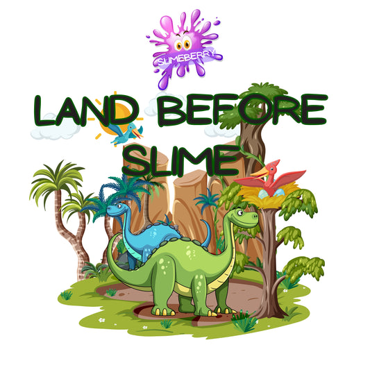 Land Before Slime